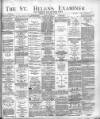 St. Helens Examiner Saturday 09 November 1895 Page 1