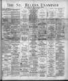 St. Helens Examiner Saturday 28 December 1895 Page 1