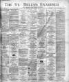 St. Helens Examiner Saturday 04 April 1896 Page 1