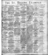 St. Helens Examiner Saturday 13 June 1896 Page 1