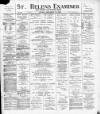 St. Helens Examiner Friday 16 December 1898 Page 1