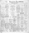 St. Helens Examiner Friday 13 January 1899 Page 1