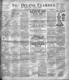 St. Helens Examiner Saturday 23 November 1907 Page 1