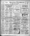 St. Helens Examiner Saturday 16 May 1908 Page 1