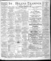 St. Helens Examiner Saturday 06 February 1909 Page 1