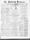 Potteries Examiner Saturday 15 February 1873 Page 1