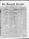 Tamworth Miners' Examiner and Working Men's Journal Saturday 30 January 1875 Page 1