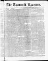 Tamworth Miners' Examiner and Working Men's Journal Saturday 27 February 1875 Page 1