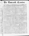 Tamworth Miners' Examiner and Working Men's Journal Saturday 06 March 1875 Page 1