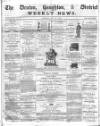 Denton and Haughton Examiner Thursday 24 July 1873 Page 1