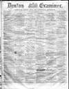 Denton and Haughton Examiner Saturday 23 October 1875 Page 1