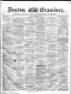 Denton and Haughton Examiner Saturday 30 October 1875 Page 1