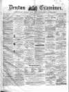 Denton and Haughton Examiner Saturday 20 November 1875 Page 1