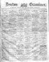 Denton and Haughton Examiner Saturday 25 December 1875 Page 1