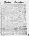 Denton and Haughton Examiner Saturday 19 August 1876 Page 1
