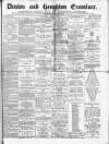 Denton and Haughton Examiner Saturday 01 April 1882 Page 1