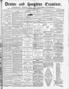 Denton and Haughton Examiner Saturday 01 July 1882 Page 1