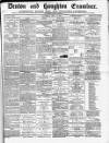 Denton and Haughton Examiner Saturday 15 July 1882 Page 1