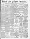 Denton and Haughton Examiner Saturday 22 July 1882 Page 1