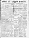 Denton and Haughton Examiner Saturday 29 July 1882 Page 1