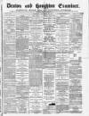 Denton and Haughton Examiner Saturday 25 November 1882 Page 1