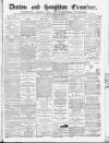 Denton and Haughton Examiner Saturday 02 December 1882 Page 1