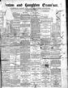Denton and Haughton Examiner Saturday 02 June 1883 Page 1