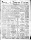 Denton and Haughton Examiner Saturday 04 July 1885 Page 1