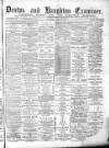 Denton and Haughton Examiner Saturday 18 July 1885 Page 1