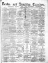 Denton and Haughton Examiner Saturday 15 August 1885 Page 1