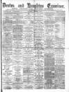 Denton and Haughton Examiner Saturday 08 October 1887 Page 1
