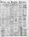 Denton and Haughton Examiner Saturday 02 June 1888 Page 1
