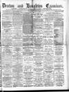 Denton and Haughton Examiner Saturday 30 June 1888 Page 1