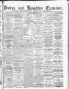 Denton and Haughton Examiner Saturday 01 September 1888 Page 1