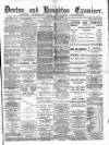 Denton and Haughton Examiner Saturday 14 September 1889 Page 1