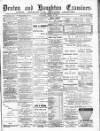 Denton and Haughton Examiner Saturday 29 March 1890 Page 1