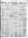Denton and Haughton Examiner Saturday 29 August 1891 Page 1