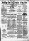 Ashby-de-la-Zouch Gazette Saturday 27 April 1878 Page 1