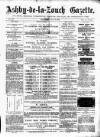 Ashby-de-la-Zouch Gazette Saturday 06 July 1878 Page 1