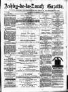 Ashby-de-la-Zouch Gazette Saturday 09 November 1878 Page 1