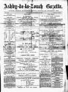 Ashby-de-la-Zouch Gazette Saturday 28 December 1878 Page 1