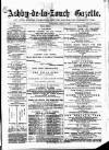 Ashby-de-la-Zouch Gazette Saturday 19 April 1879 Page 1