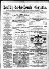 Ashby-de-la-Zouch Gazette Saturday 07 February 1880 Page 1