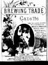 Holmes' Brewing Trade Gazette Friday 01 August 1884 Page 1