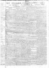 English Chronicle and Whitehall Evening Post Tuesday 12 May 1807 Page 1