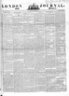 London Journal and Pioneer Newspaper Saturday 18 October 1845 Page 1