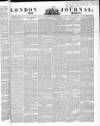 London Journal and Pioneer Newspaper Saturday 22 November 1845 Page 1