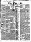 Express (London) Saturday 30 October 1852 Page 1