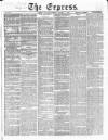 Express (London) Saturday 10 October 1857 Page 1