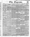 Express (London) Friday 08 January 1858 Page 1